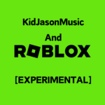 KidJasonMusic And Roblox [Experimental]