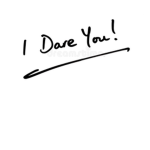 Dares for life