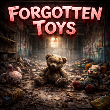 [💀] Forgotten Toys