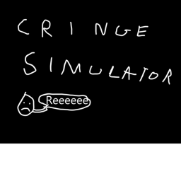 Cringe Simulator
