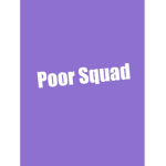 Poor Squad 101