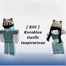 [ KOI ] Koroblox Outfit Inspirations