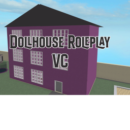 Dollhouse Roleplay VC