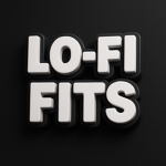 Lo-Fi Fits