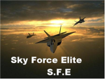 Sky Force Elite (S.F.E)