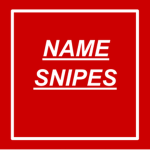 |Name Snipes!|