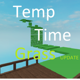 Temp Time! [Grass Map Update!]