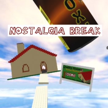 Nostalgia Break
