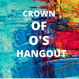 Crown Of O's Hangout