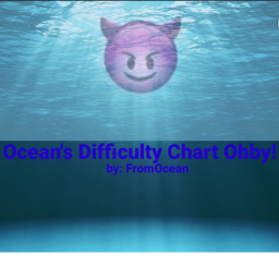 Ocean's Difficulty Chart Obby!