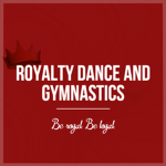Royalty Dance and Gymnastics