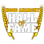 Hood Anarchy Hall Of Fame