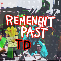 Remnant Pasts Tower Defense (WIP)