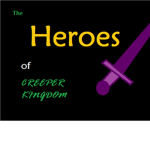 The Heroes of Creeper Kingdom