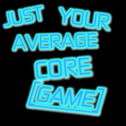 just your avg core game [jyacg]