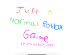 Just A Normal Roblox Game official group