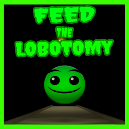 Feed the Lobotomy