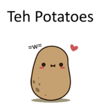 Teh Potatoes =w=