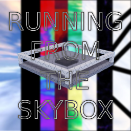  RUNNING FROM THE SKYBOX [BETA X CUSTOM CHAT] icon
