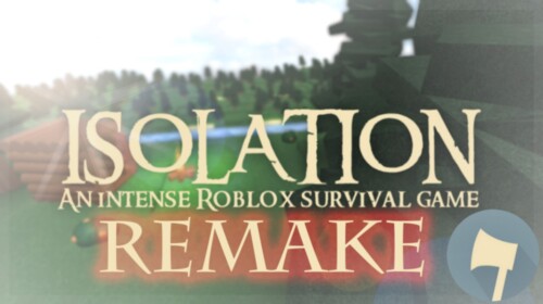 Isolation: Remake