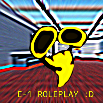 the real e-1 roleplay