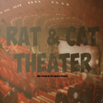 Rat & Cat Theater