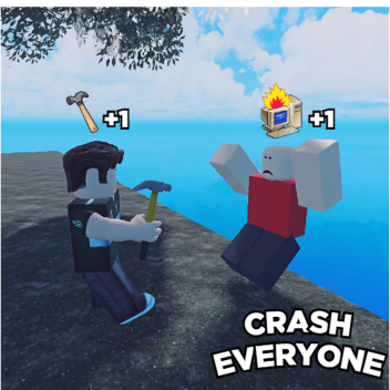 [NEW LORE] CRASH EVERYONE