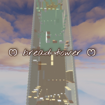 🥨 bread tower 🍞