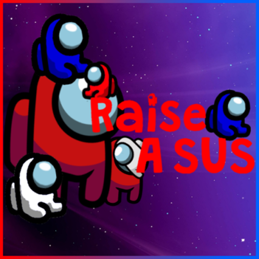 Raise a Sus!
