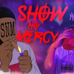 SNMM (SHOW NO MERCY)