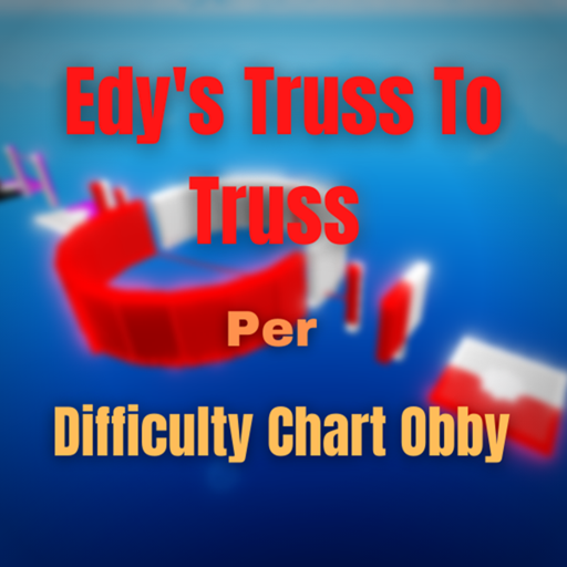 Edy's Truss To Truss Per Difficulty Chart Obby
