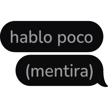 hablo poco (mentira) Spanish Text Bubble speech