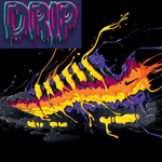 You Got Drip