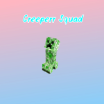 Creeperr Squad