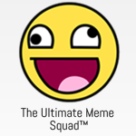 The Ultimate Meme Squad™