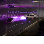 The Most Powerfulness Ever
