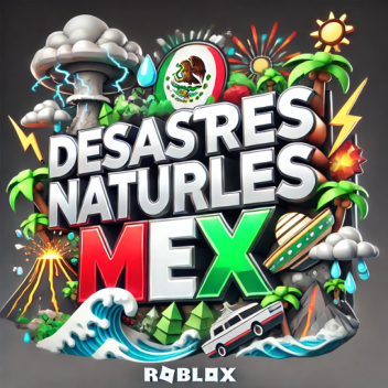 🌪️Desastres Naturales Mex💪