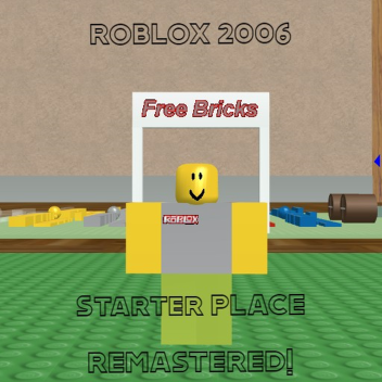 ROBLOX 2006 Starter Place REMASTERED