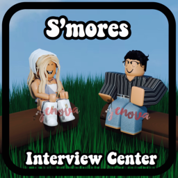 S'mores Interview Center