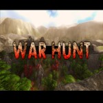 WAR HUNT (WIP,Pre-Playable)