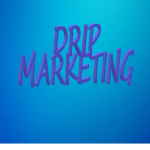Drip Marketing