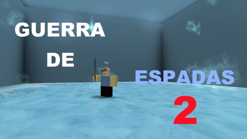 GUERRA DE ESPADAS 2