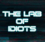 The Lab Of Idiots