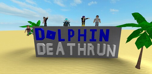Dolphin Deathrun