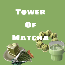 🍃~Tower Of Matcha~🍵