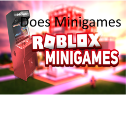 Does Minigames [Updated new games]
