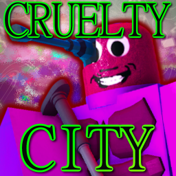 [!] Cruelty City