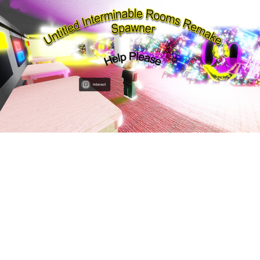 interminable rooms Spawner [Remake]{E- SECTION}
