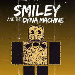 Smiley and the Dyna Machine (Beta V.0.16)