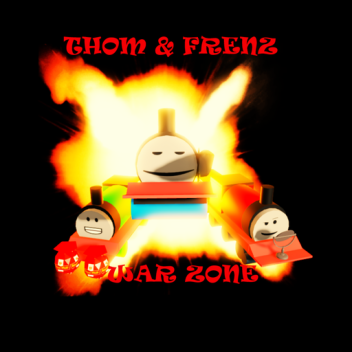 thom and frenz war zone